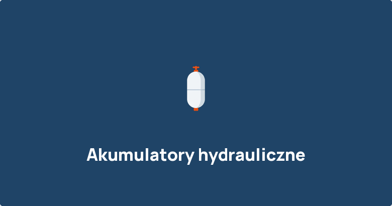 Akumulatory hydrauliczne